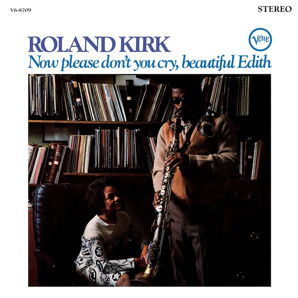 Roland Kirk: Now Please Don't You Cry, Beautiful Edith LP (Verve Acoustic Sounds Series)