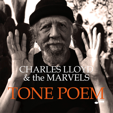 Charles Lloyd & The Marvels: Tone Poem 2LP